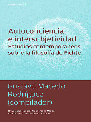 cover image of Autoconciencia e intersubjetividad. Estudios contemporáneos sobre la filosofía de Fichte